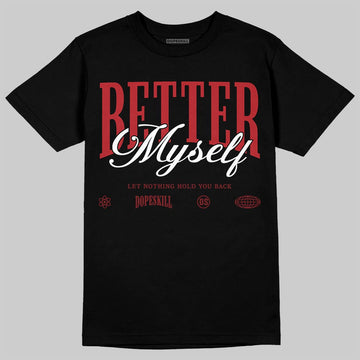 Air Foamposite One Cough Drop (2025) DopeSkill T-Shirt Better Myself Graphic Streetwear - Black