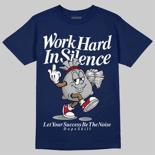 Jordan 12 Retro French Blue (2025) DopeSkill T-Shirt Work Hard In Silence Graphic Streetwear - Navy