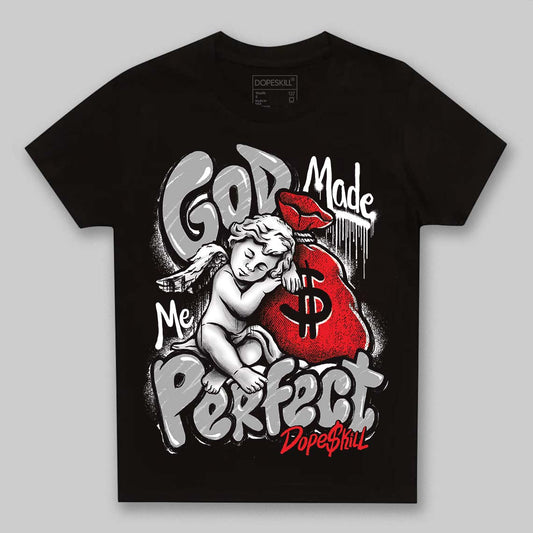 Jordan 4 “White Thunder” DopeSkill Toddler Kids T-shirt God Made Me Perfect Graphic Streetwear - Black