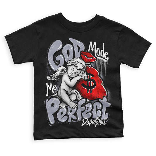 Jordan 13 Retro 'Black Flint' DopeSkill Toddler Kids T-shirt God Made Me Perfect Graphic Streetwear - Black 