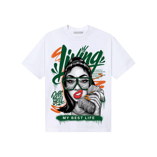 Green Sneakers DopeSkill T-Shirt Living My Best Life Graphic Streetwear - White
