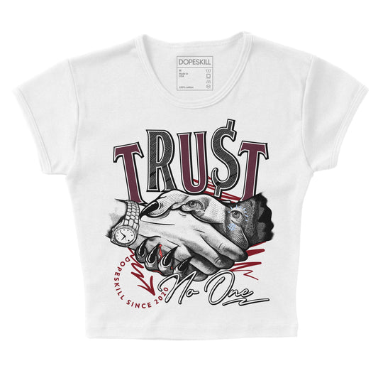 Jordan 5 Retro Burgundy (2023) DopeSkill Women's Crop Top Trust No One Graphic Streetwear - White