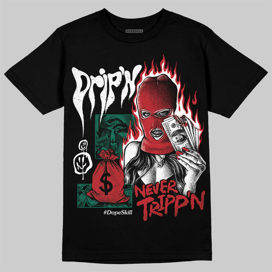 Jordan 5 ‘El Grito’ DopeSkill T-Shirt Drip'n Never Tripp'n Graphic Streetwear - Black