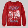 Red Sneakers DopeSkill Sweatshirt Ain't Gon' Let Up Graphic Streetwear - Red