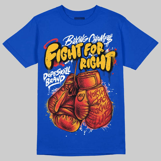 Royal Blue Sneakers DopeSkill T-Shirt Fight For Right Graphic Streetwear - Royal 