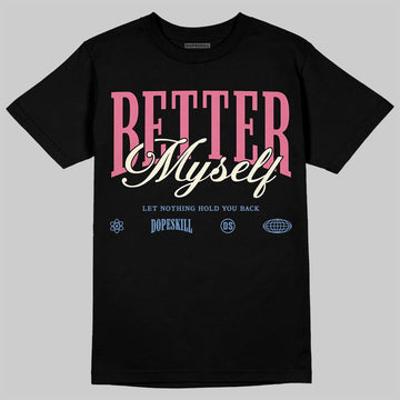 Jordan 1 High OG "Self-Expression" DopeSkill T-Shirt Better Myself Graphic Streetwear - Black