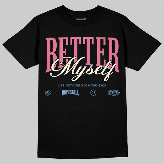 Jordan 1 High OG "Self-Expression" DopeSkill T-Shirt Better Myself Graphic Streetwear - Black