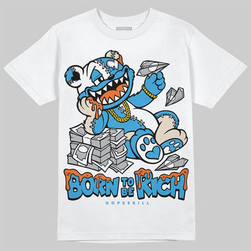 Jordan 1 High OG “UNC” Reimagined DopeSkill T-Shirt Born To Be Rich Graphic Streetwear - White