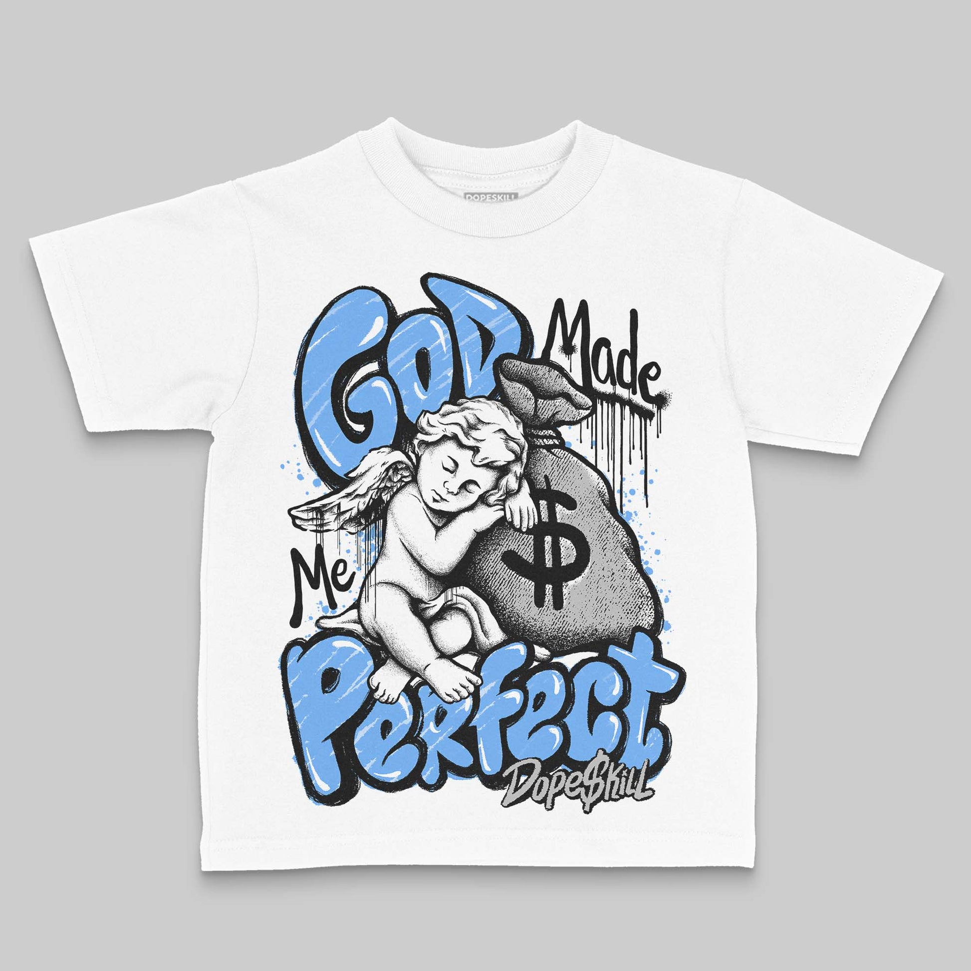 Jordan 5 Black University Blue DopeSkill Toddler Kids T-shirt God Made Me Perfect Graphic Streetwear - White 