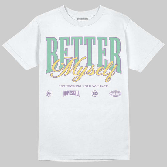 Dunk Low 'Easter' 2026 DopeSkill T-Shirt Better Myself Graphic Streetwear - White 