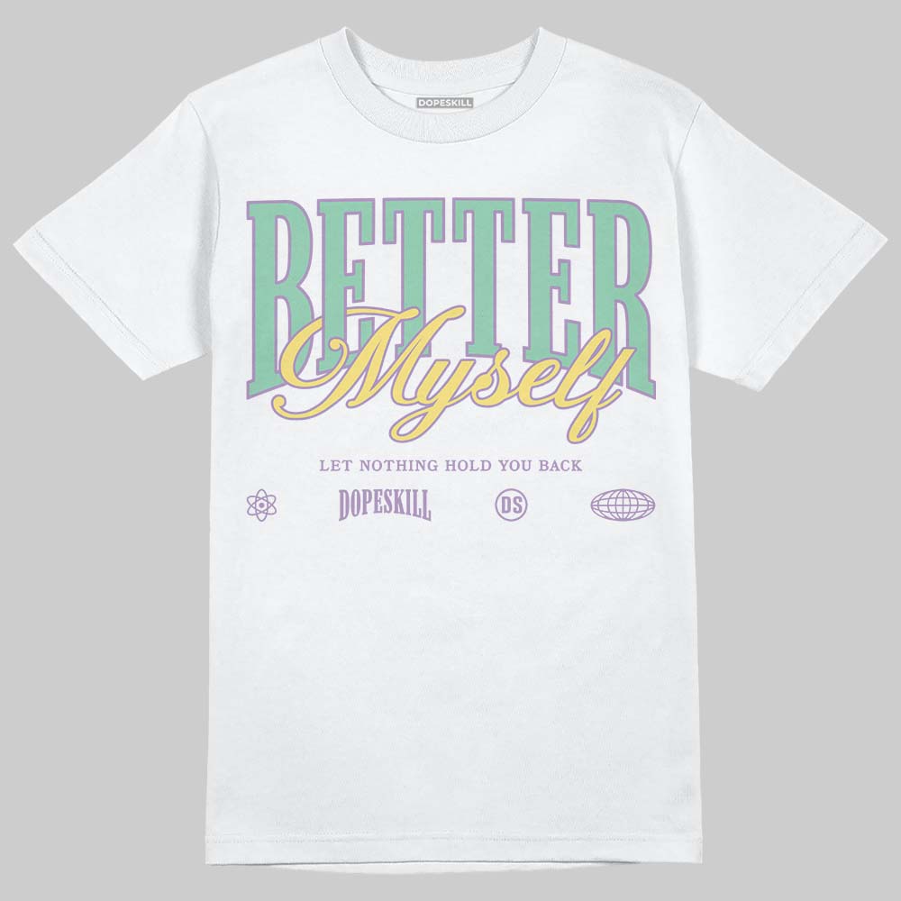 Dunk Low 'Easter' 2026 DopeSkill T-Shirt Better Myself Graphic Streetwear - White 