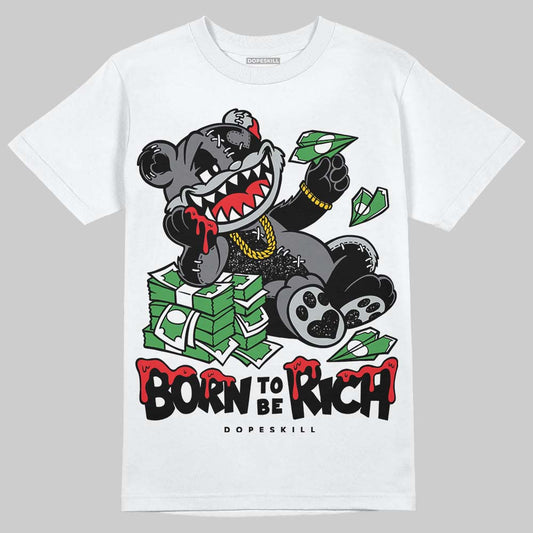 Jordan 4 “Fear” DopeSkill T-Shirt Born To Be Rich Graphic Streetwear - White 