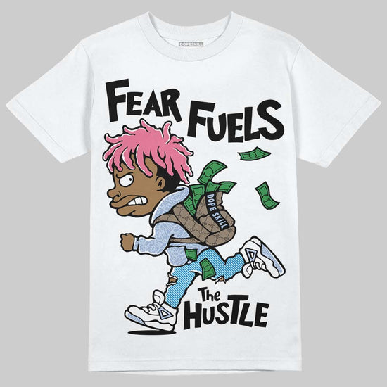 Jordan 3 GS “Cobalt Bliss” DopeSkill T-Shirt Fear Fuels The Hustle Graphic Streetwear  - White