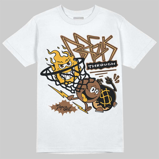 Jordan 1 High OG Black Metallic Gold DopeSkill T-Shirt Break Through Graphic Streetwear - White 