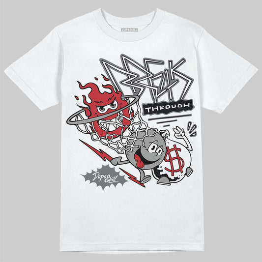 Jordan 3 “Cement Grey” DopeSkill T-Shirt Break Through Graphic Streetwear - White