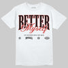 Jordan 6 “Reverse Infrared” DopeSkill T-Shirt Better Myself Graphic Streetwear - White 