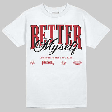Jordan 1 Low OG "Chicago" DopeSkill T-Shirt Better Myself Graphic Streetwear - White 