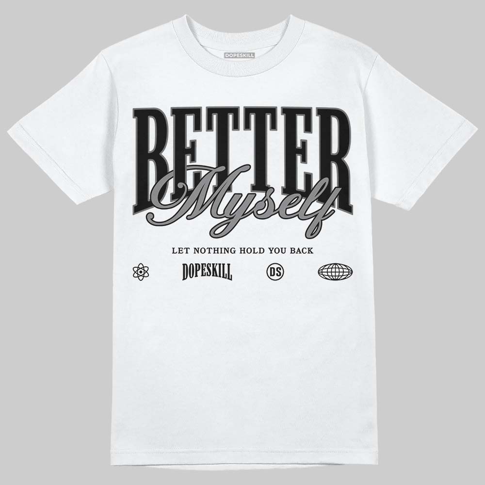 Jordan 4 “Black Cat” (2025) DopeSkill T-Shirt Better Myself Graphic Streetwear - White