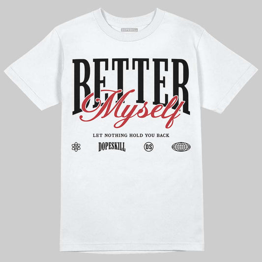 Jordan 4 “Flight Club” DopeSkill T-Shirt Better Myself Graphic Streetwear - White