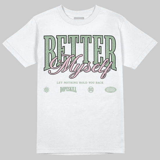 Jordan 3 OG “Spring is in the Air” DopeSkill T-Shirt Better Myself Graphic Streetwear - White