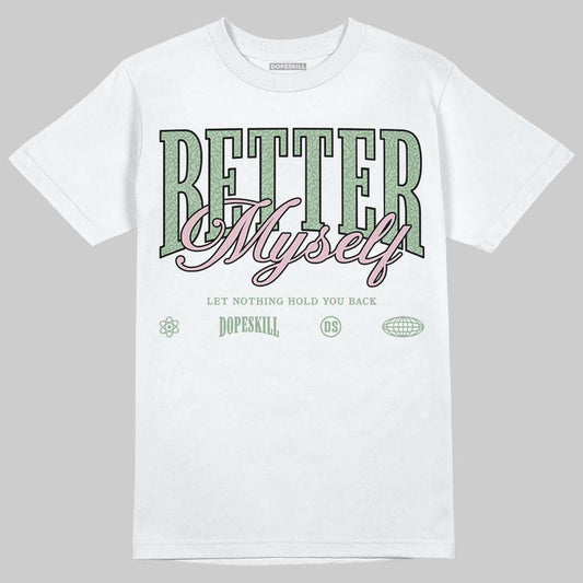 Jordan 3 OG “Spring is in the Air” DopeSkill T-Shirt Better Myself Graphic Streetwear - White