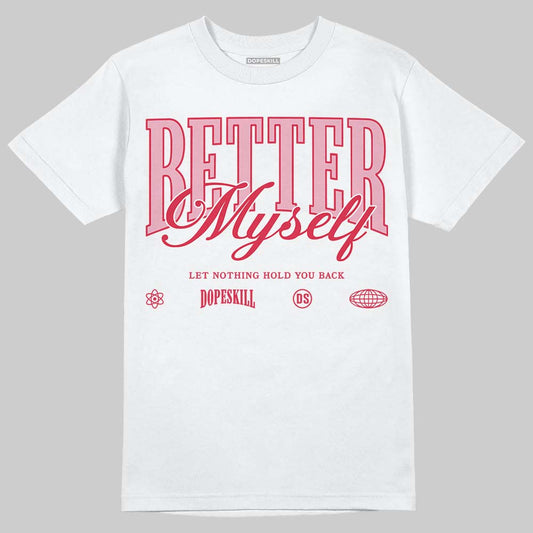 Dunk Low Valentine's Day (2026) DopeSkill T-Shirt Better Myself Graphic Streetwear - White
