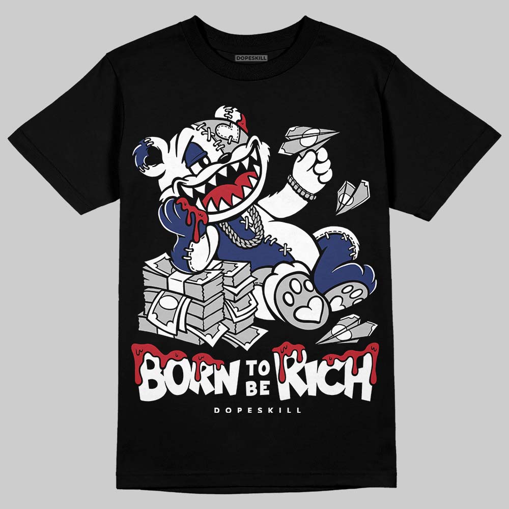 Jordan 1 High OG Rare Air "Deep Royal Blue" DopeSkill T-Shirt Born To Be Rich Graphic Streetwear - Black