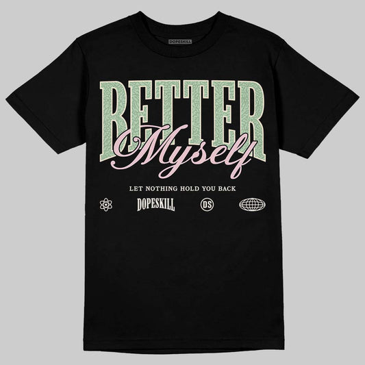 Jordan 3 OG “Spring is in the Air” DopeSkill T-Shirt Better Myself Graphic Streetwear - Black