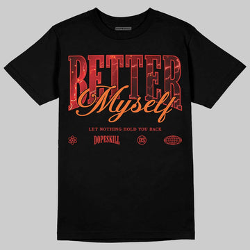 Air Foamposite One Stranger Things DopeSkill T-Shirt Better Myself Graphic Streetwear - Black