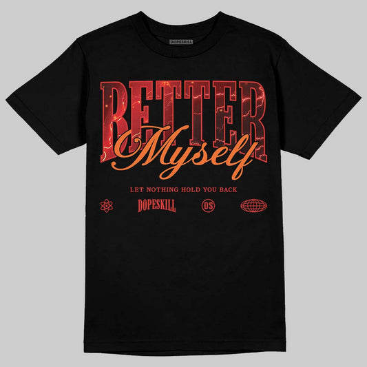 Air Foamposite One Stranger Things DopeSkill T-Shirt Better Myself Graphic Streetwear - Black