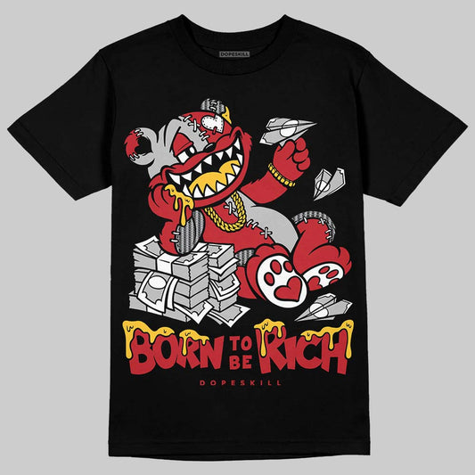 Jordan 14 Retro Ferrari (2025) DopeSkill T-Shirt Born To Be Rich Graphic Streetwear - Black