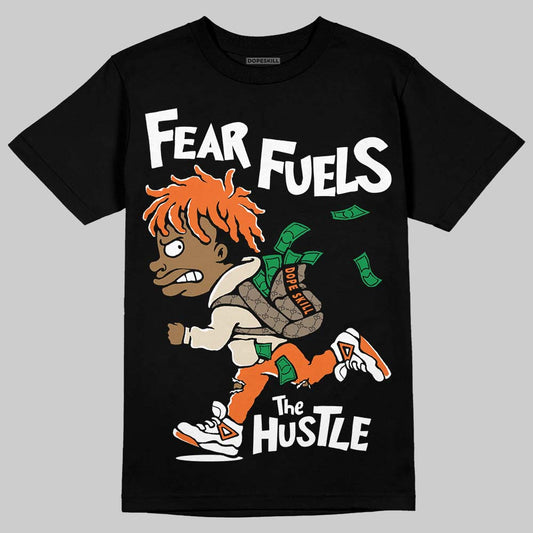 Jordan 3 “Starfish” DopeSkill T-Shirt Fear Fuels The Hustle Graphic Streetwear - Black