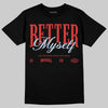Jordan 6 “Reverse Infrared” DopeSkill T-Shirt Better Myself Graphic Streetwear - Black