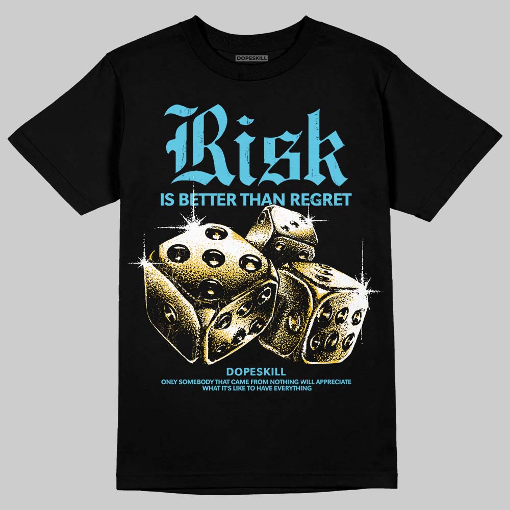 Jordan 11 Retro Gamma Blue (2025) DopeSkill T-Shirt Risk Is Better Than Regret Graphic Streetwear - Black