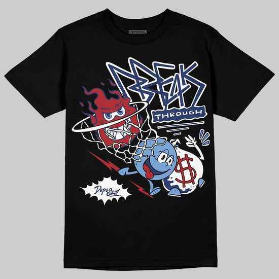 Jordan 1 High OG "Midnight Navy" DopeSkill T-Shirt Break Through Graphic Streetwear - Black