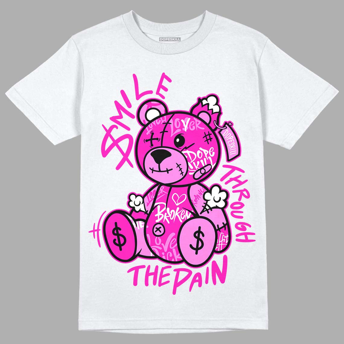 Dopeskill 11 Dunk Low Active Fuchsia DopeSkill T-Shirt Smile Through The Pain Graph ...