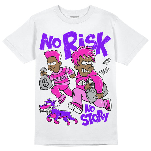 Dunk Low GS “Active Fuchsia” DopeSkill T-Shirt No Risk No Story Graphic Streetwear - White