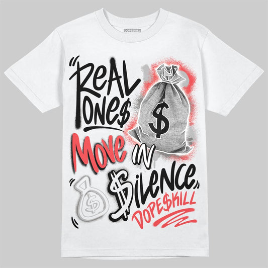 Air Max 90 Infrared 3M (2026) DopeSkill T-Shirt Real Ones Move In Silence Graphic Streetwear - White 