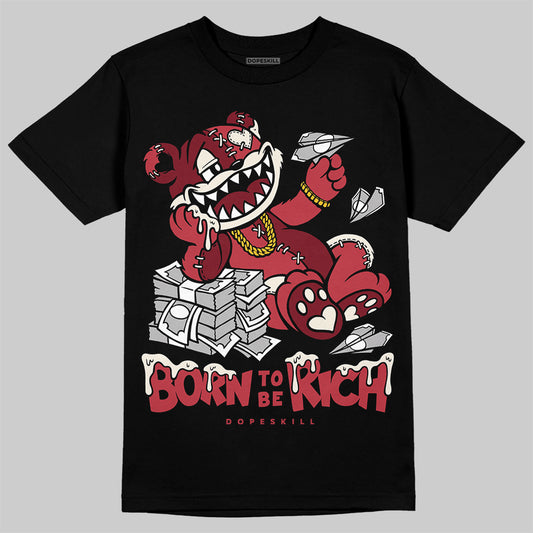 Jordan 4 “Sierra Red" DopeSkill T-Shirt Born To Be Rich Graphic Streetwear - Black