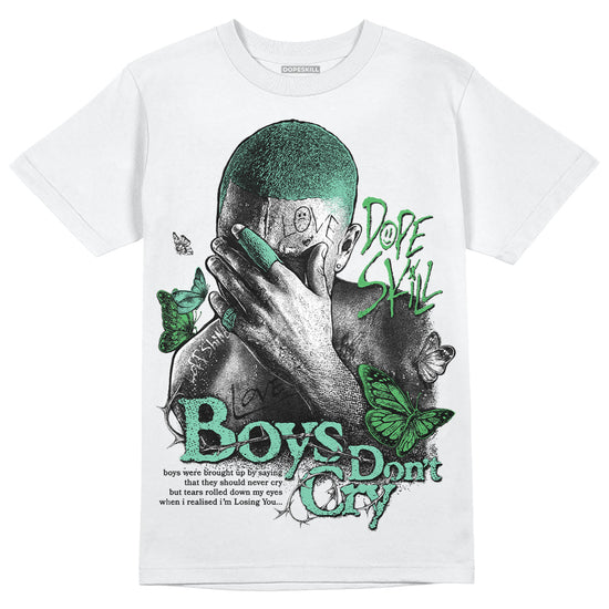 Jordan 1 High OG Green Glow DopeSkill T-Shirt Boys Don't Cry Graphic Streetwear - White