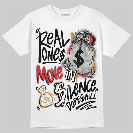 Jordan 1 Retro High OG Flight Club DopeSkill T-Shirt Real Ones Move In Silence Graphic Streetwear - White
