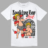 Jordan Spizike Low Bred DopeSkill T-Shirt Looking For Love  Graphic Streetwear - White 