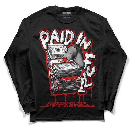 Jordan 1 Retro Low "Black Toe" DopeSkill Long Sleeve T-Shirt Paid In Full Graphic Streetwear - Black