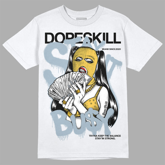 Jordan 13 “Blue Grey” DopeSkill T-Shirt Stay It Busy Graphic Streetwear - White 