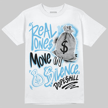 Jordan 11 Retro Legend Blue DopeSkill T-Shirt Real Ones Move In Silence Graphic Streetwear - White