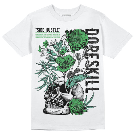 Jordan 1 High OG Green Glow DopeSkill T-Shirt Side Hustle Graphic Streetwear - White