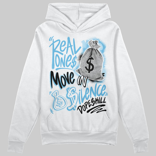 Jordan 11 Retro Legend Blue DopeSkill Hoodie Sweatshirt Real One Move In Silence Graphic Streetwear - White