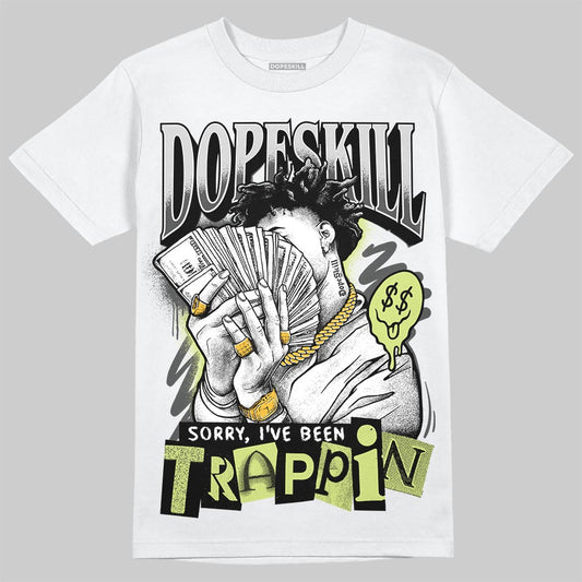 Jordan 4 GS “Light Lemon Twist” DopeSkill T-Shirt Sorry I've Been Trappin Graphic Streetwear - White 