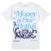 Jordan 9 Powder Blue DopeSkill T-Shirt Money Is Our Motive Typo Graphic Streetwear - White