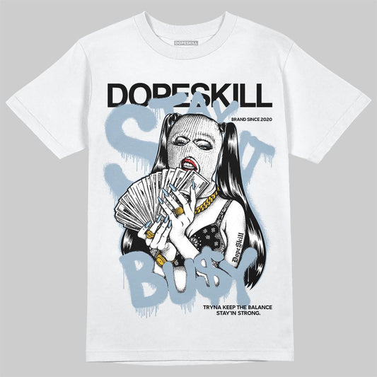 Jordan 40 “Blue Suede” DopeSkill T-Shirt Stay It Busy Graphic Streetwear - White